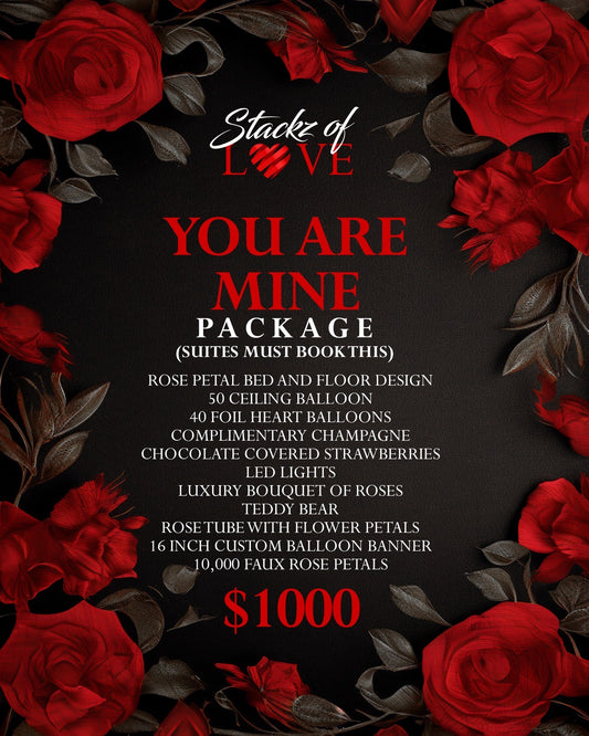 YOU ARE MINE (SUITES MUST BOOK THIS)